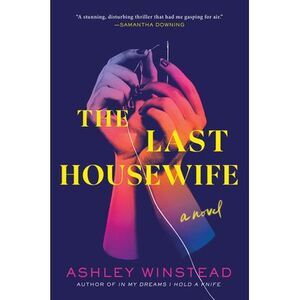 The Last Housewife -- Ashley Winstead